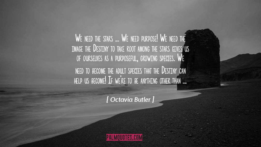 Change Each Other quotes by Octavia Butler