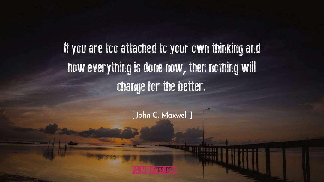 Change For The Better quotes by John C. Maxwell