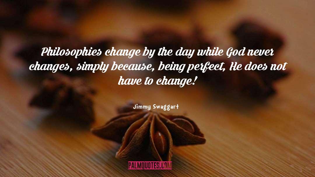 Change God quotes by Jimmy Swaggart