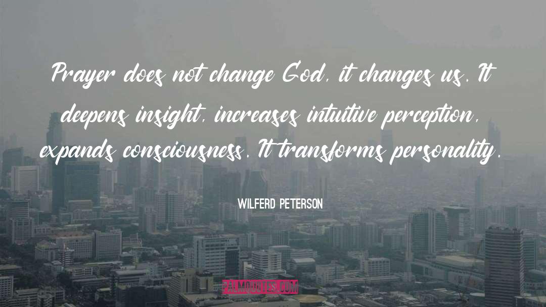 Change God quotes by Wilferd Peterson