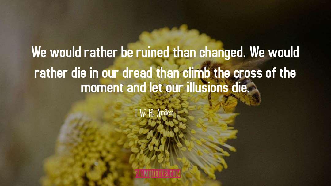 Change Growth quotes by W. H. Auden