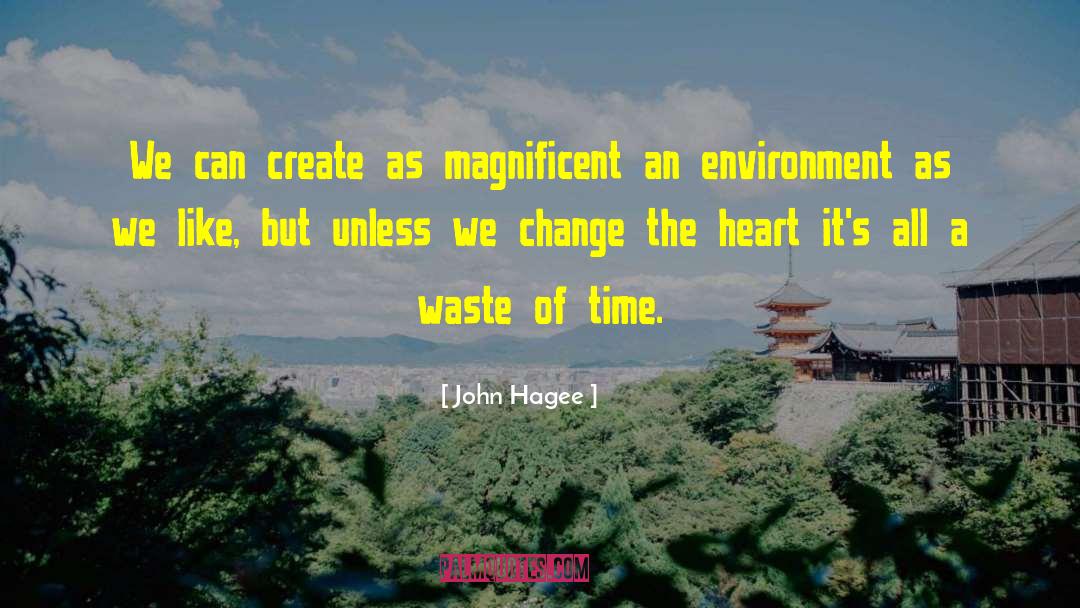 Change Heart quotes by John Hagee