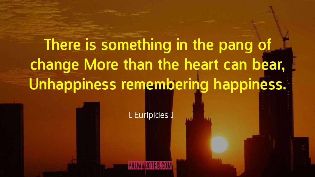 Change Heart quotes by Euripides