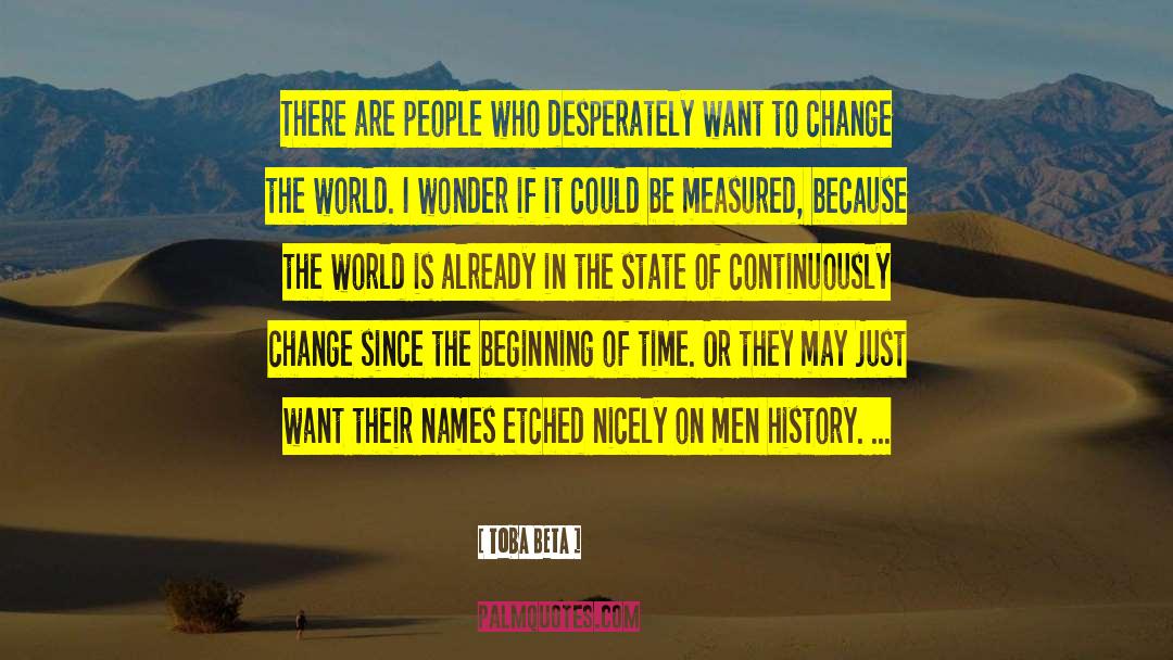 Change History quotes by Toba Beta