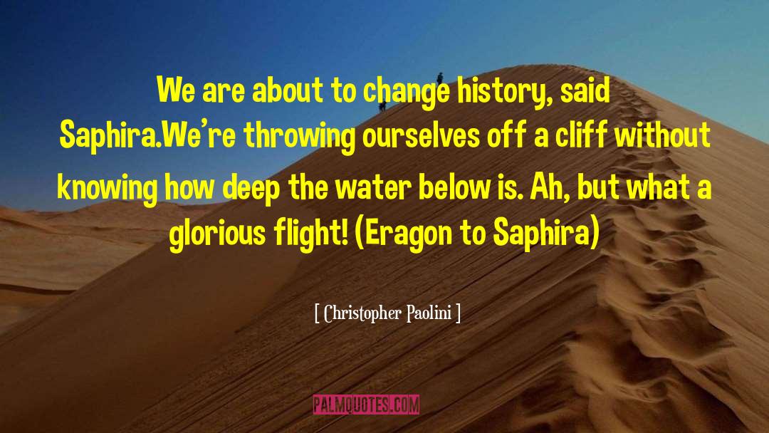Change History quotes by Christopher Paolini