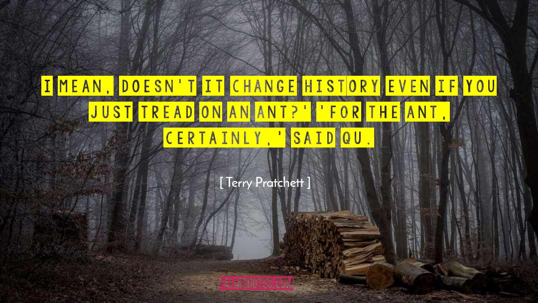Change History quotes by Terry Pratchett
