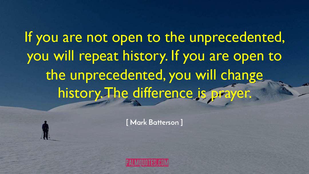 Change History quotes by Mark Batterson