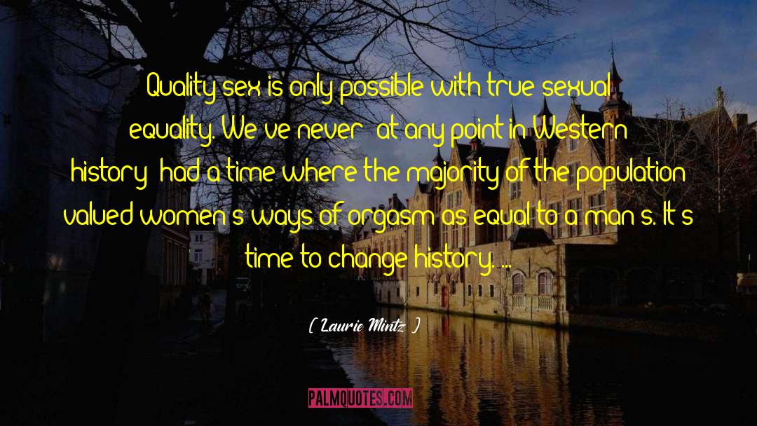 Change History quotes by Laurie Mintz