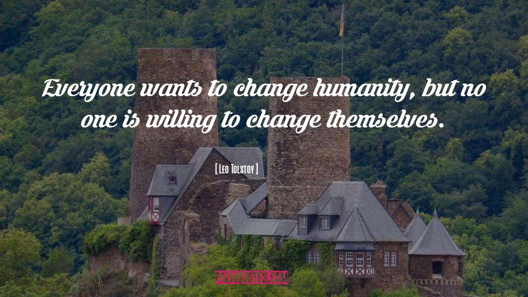 Change Humanity quotes by Leo Tolstoy