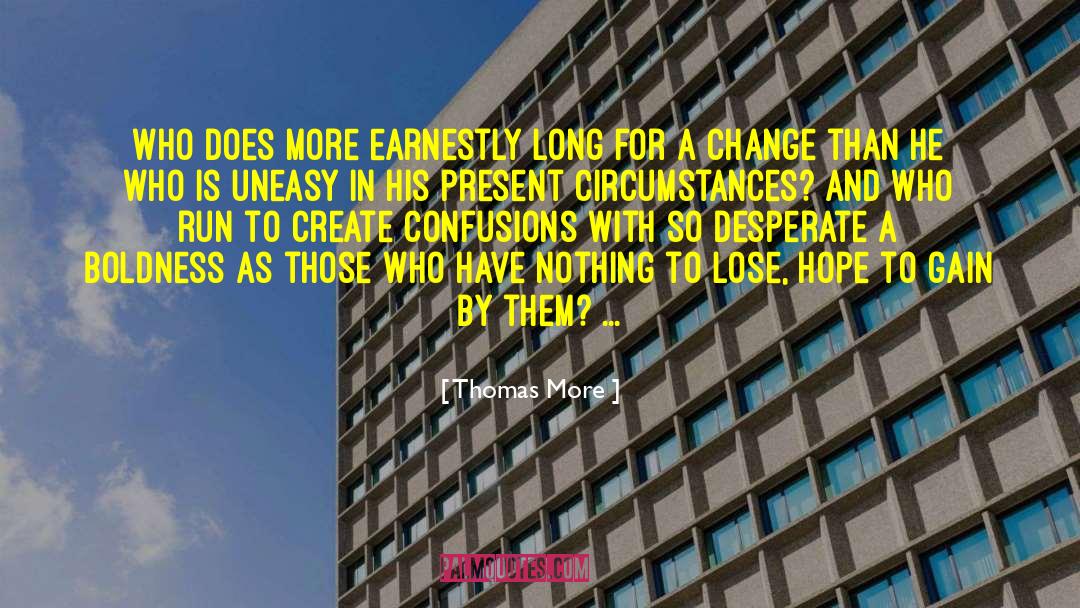 Change In Ideals quotes by Thomas More