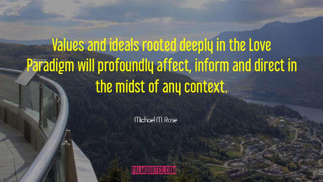 Change In Ideals quotes by Michael M. Rose