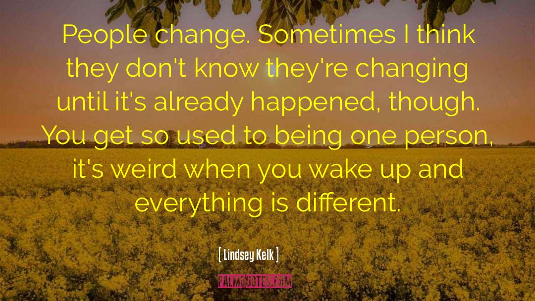 Change Is Coming quotes by Lindsey Kelk