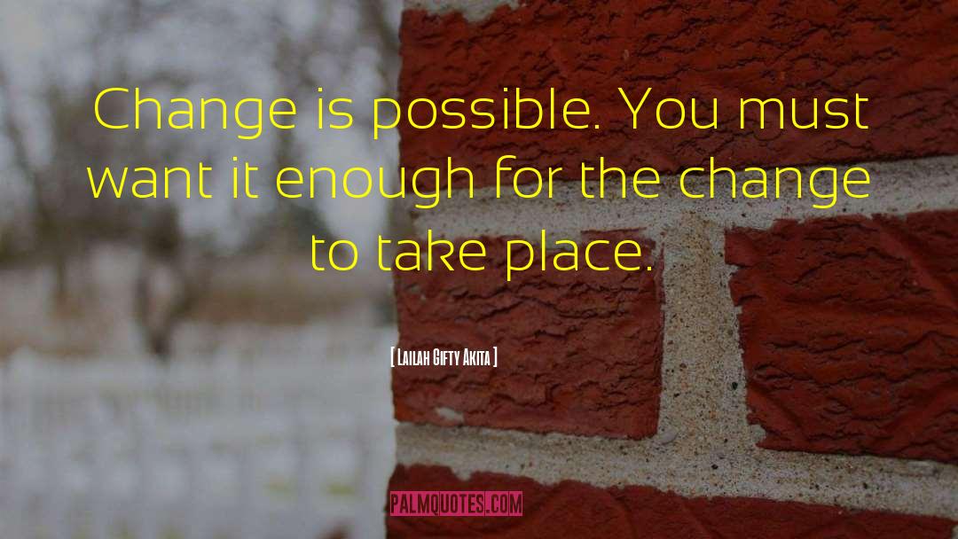 Change Is Continuous quotes by Lailah Gifty Akita