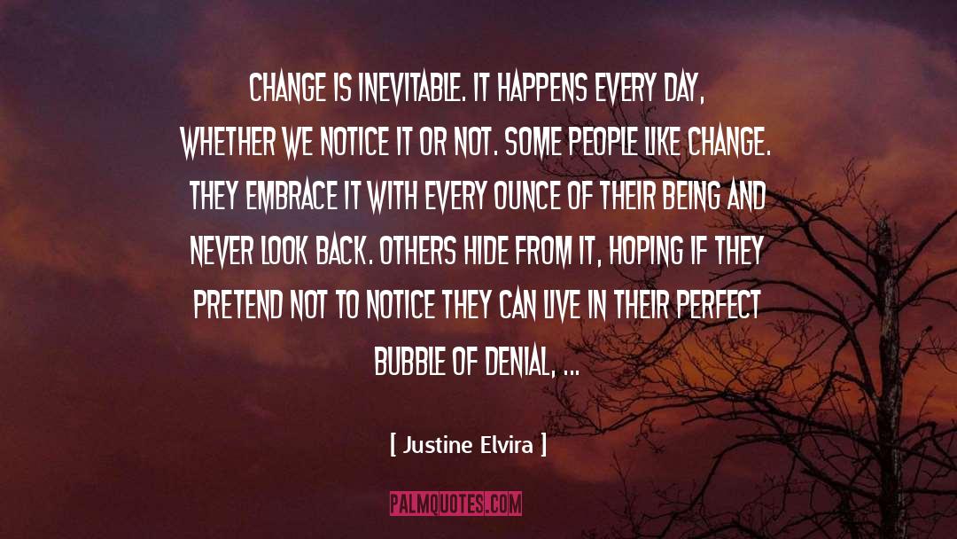 Change Is Inevitable quotes by Justine Elvira