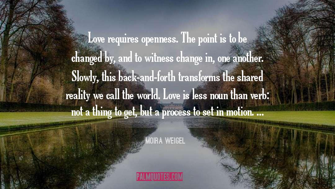 Change Is Inevitable quotes by Moira Weigel