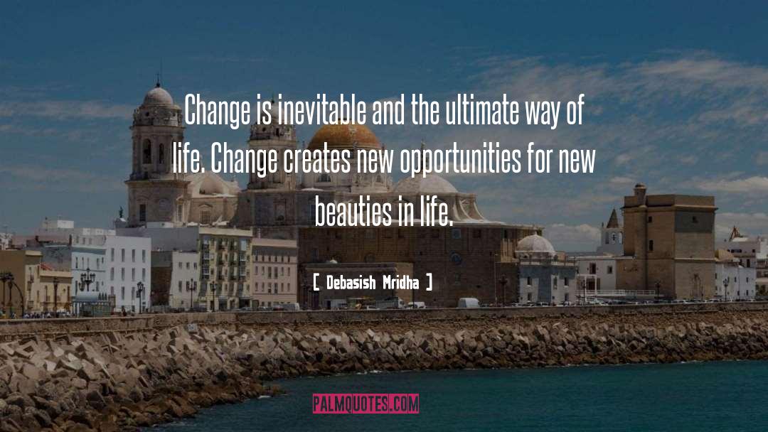 Change Is Inevitable quotes by Debasish Mridha