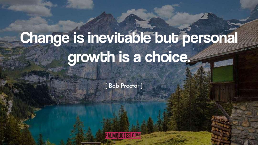 Change Is Inevitable quotes by Bob Proctor
