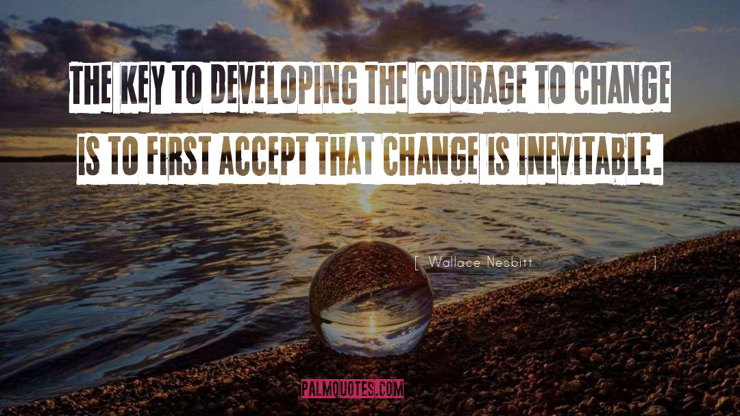 Change Is Inevitable quotes by Wallace Nesbitt