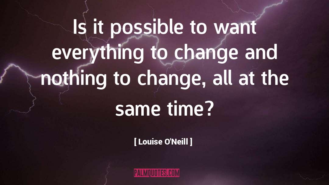 Change Is Inevitable quotes by Louise O'Neill