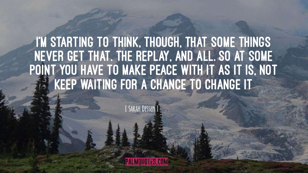 Change It quotes by Sarah Dessen