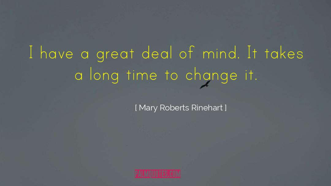 Change It quotes by Mary Roberts Rinehart