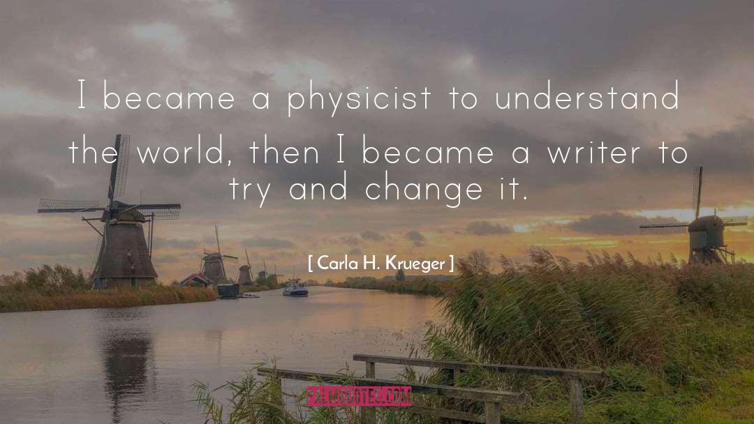 Change It quotes by Carla H. Krueger
