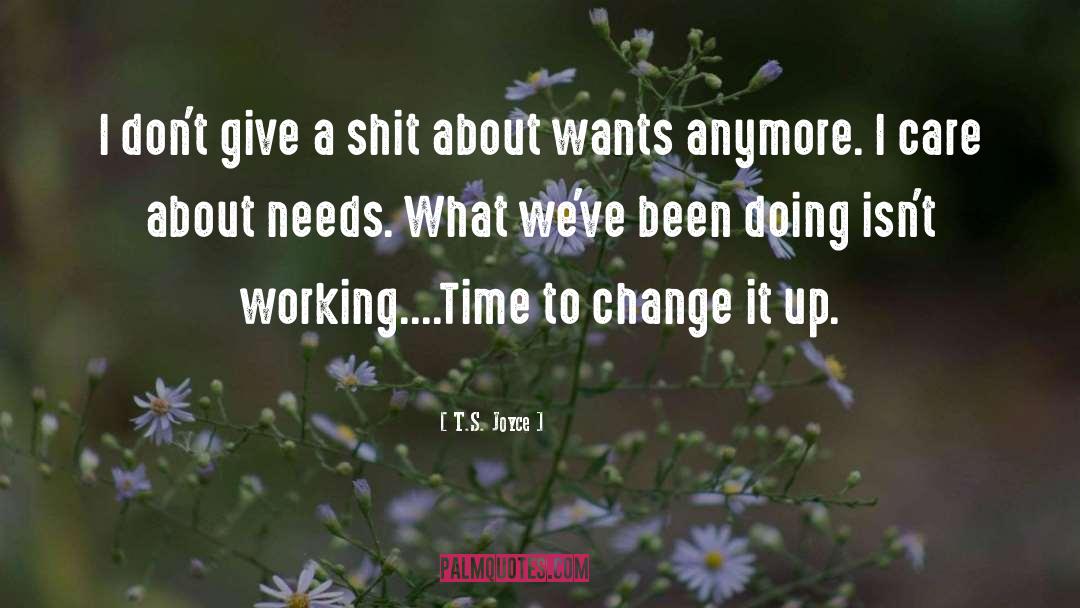 Change It quotes by T.S. Joyce