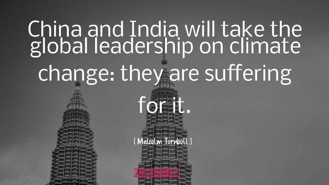 Change Leadership quotes by Malcolm Turnbull