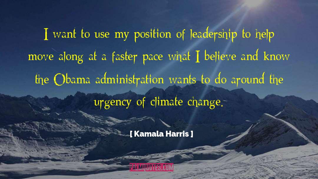 Change Leadership quotes by Kamala Harris