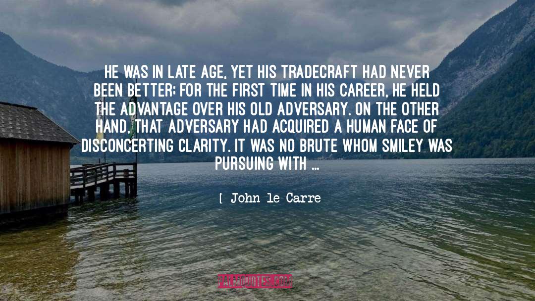 Change Life For Better quotes by John Le Carre