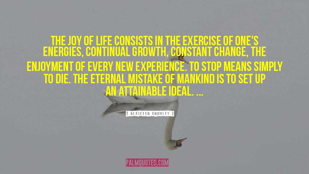 Change Life Joy Motivational quotes by Aleister Crowley