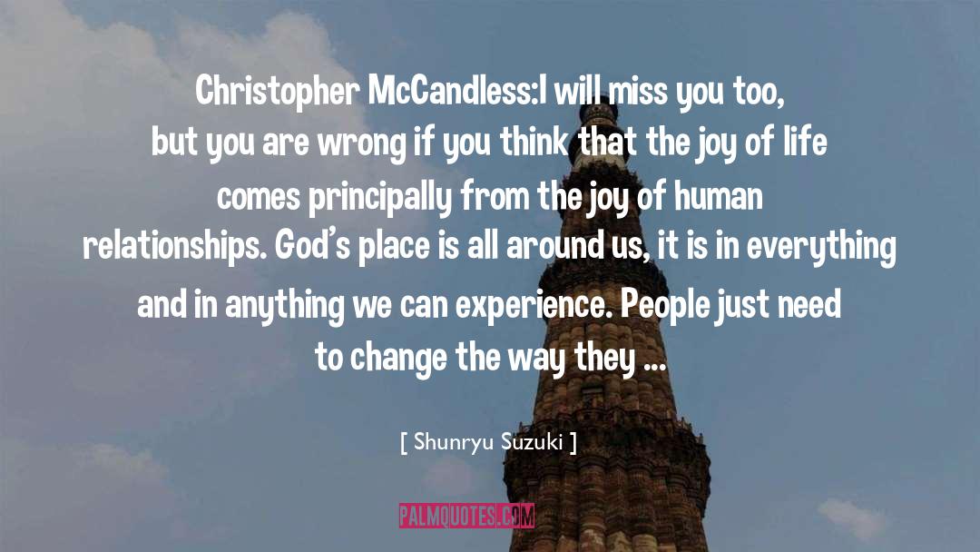 Change Life Joy Motivational quotes by Shunryu Suzuki