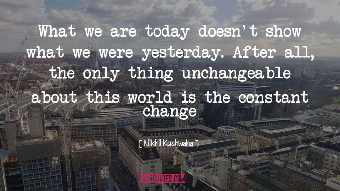 Change Life quotes by Nikhil Kushwaha