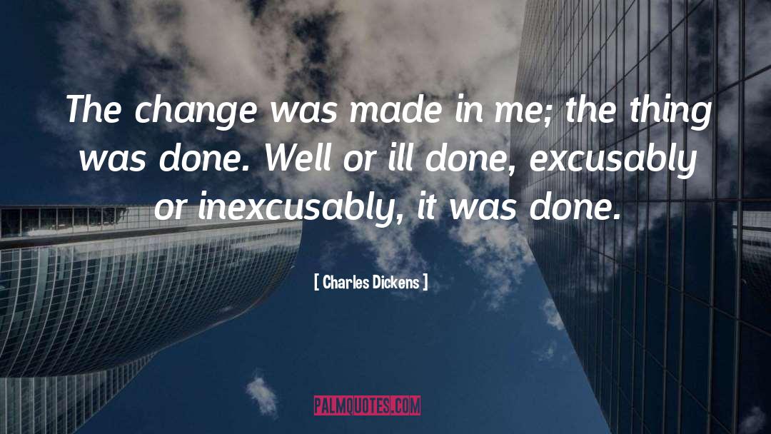 Change Life quotes by Charles Dickens