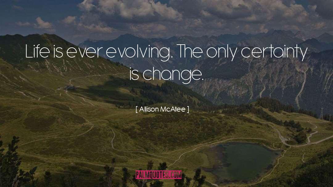 Change Life quotes by Allison McAtee