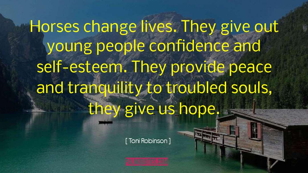Change Lives quotes by Toni Robinson