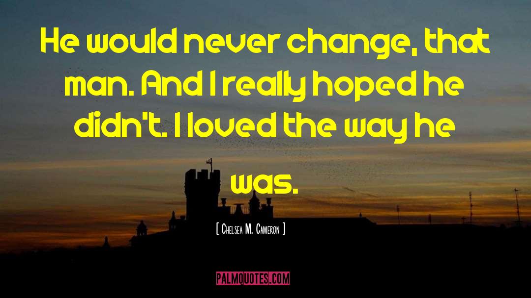 Change Make quotes by Chelsea M. Cameron