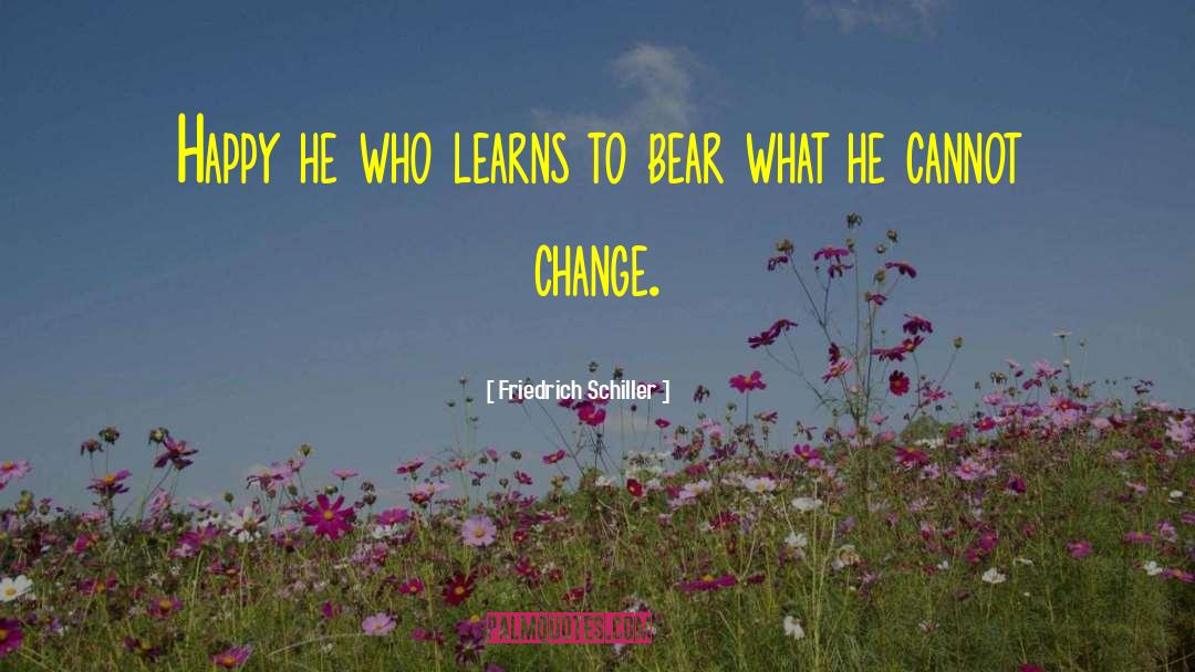 Change Maker quotes by Friedrich Schiller