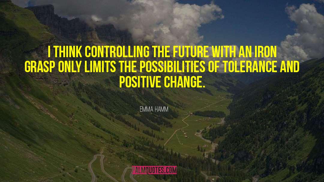 Change Makers quotes by Emma Hamm