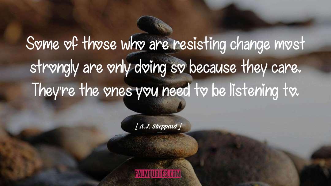 Change Management quotes by A.J. Sheppard