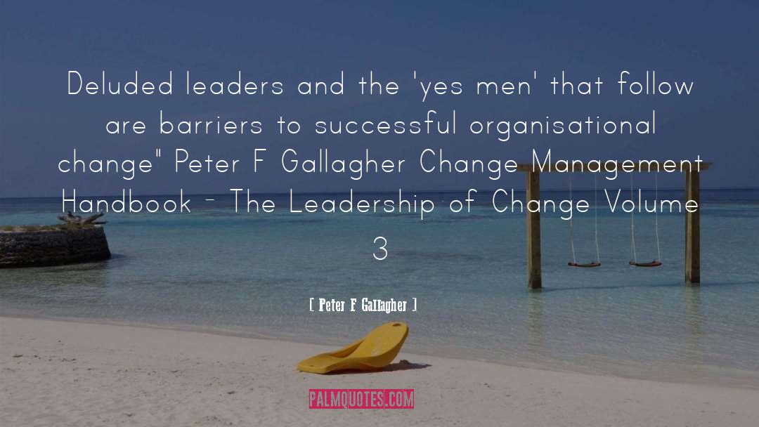 Change Management quotes by Peter F Gallagher