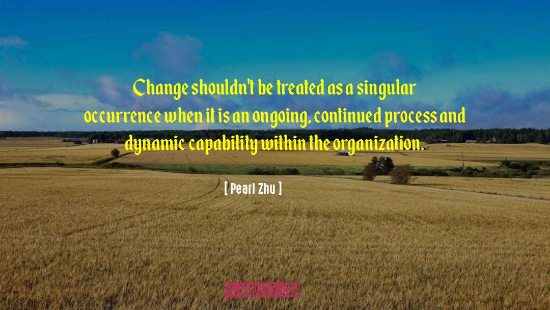 Change Management Theory quotes by Pearl Zhu