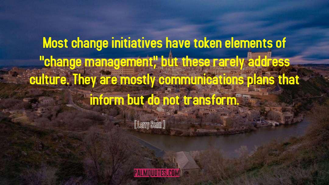 Change Management Theory quotes by Larry Senn