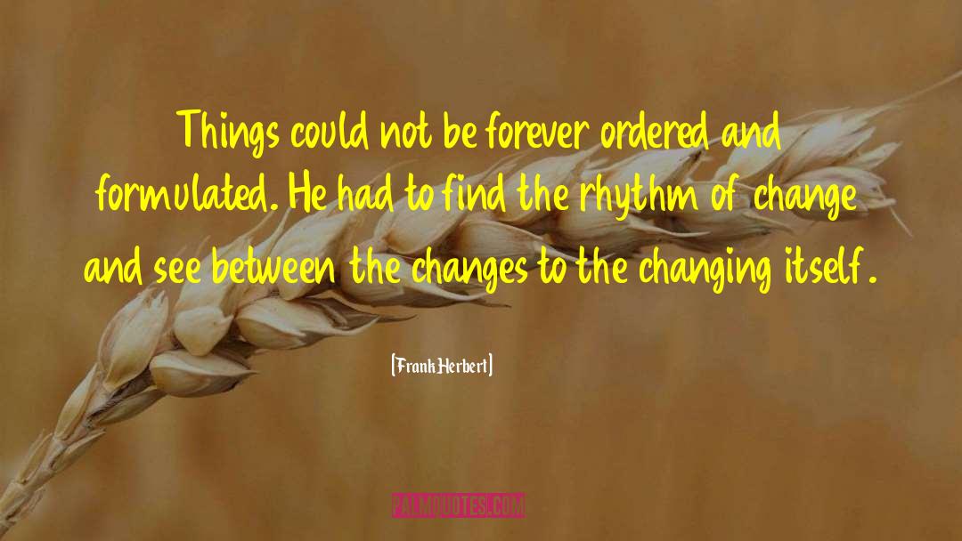 Change Managemnt quotes by Frank Herbert