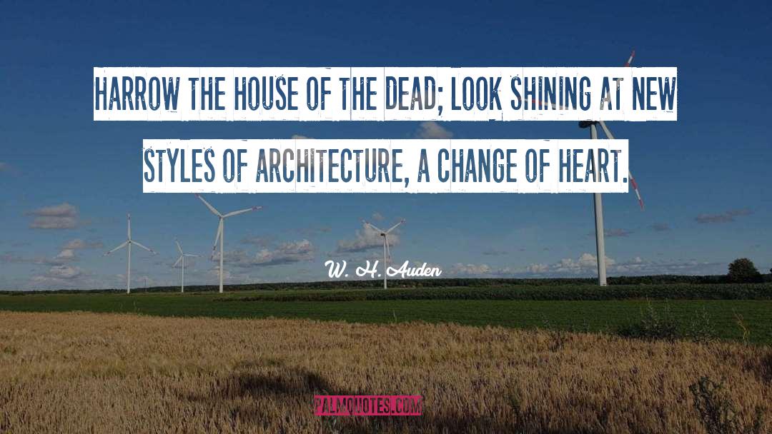 Change Of Heart quotes by W. H. Auden