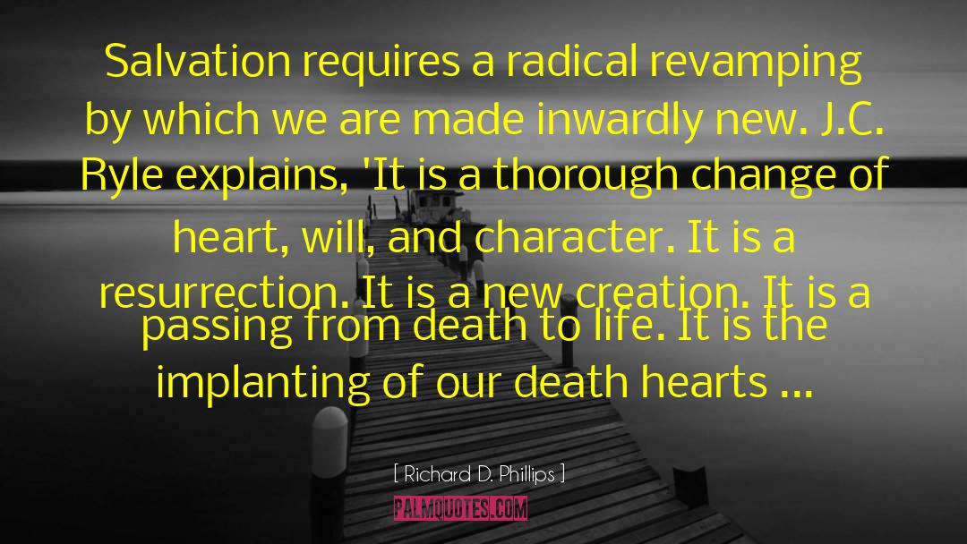 Change Of Heart quotes by Richard D. Phillips