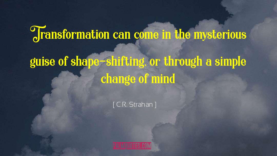 Change Of Mind quotes by C.R. Strahan