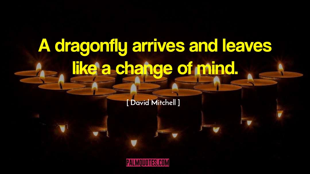 Change Of Mind quotes by David Mitchell