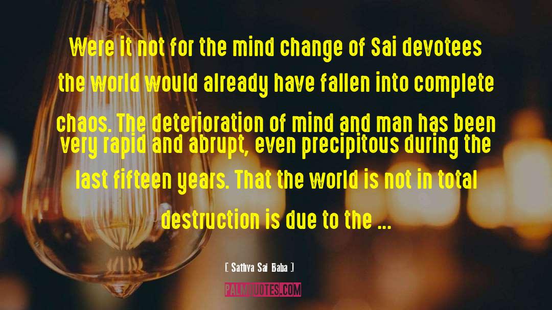 Change Of Mind quotes by Sathya Sai Baba