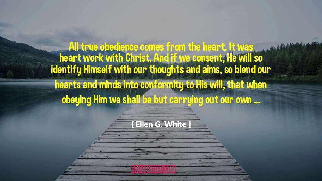Change Of Of Heart quotes by Ellen G. White